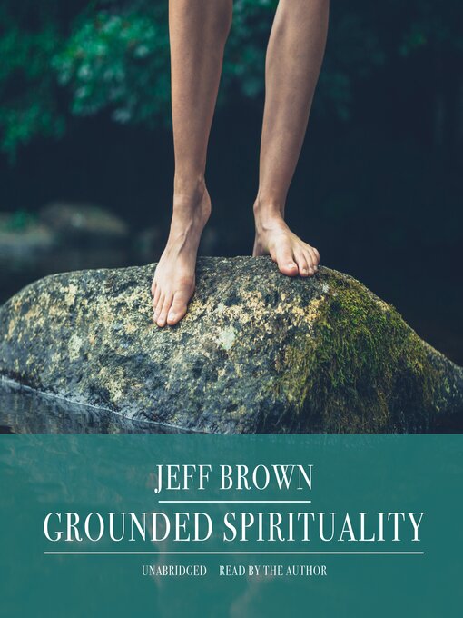 Title details for Grounded Spirituality by Jeff Brown - Wait list